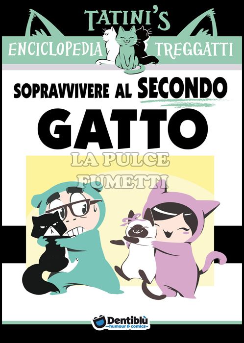 TATINI'S - ENCICLOPEDIA TREGGATTI #     2: SOPRAVVIVERE AL SECONDO GATTO